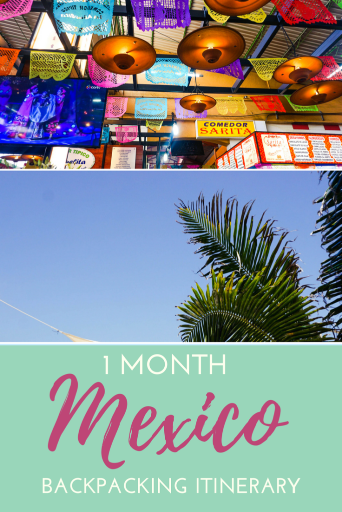 Mexico Backpacking Itinerary - Wee Gypsy Girl